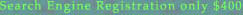 Search Engine Registration only $400